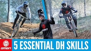 5 Essential Downhill Mountain Bike Skills [upl. by Enrica]