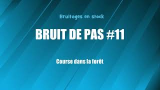 BRUIT DE PAS 11 Course dans la forêt bruitage gratuit [upl. by Rockel]