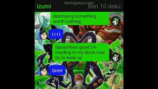 MHA Texting Story Ben 10 Deku Part 1 [upl. by Buroker]