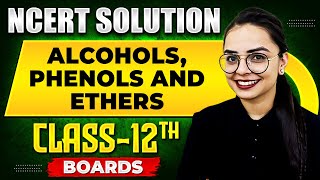 ALCOHOLS PHENOLS AND ETHERS  NCERT Solutions  Organic Chemistry Chapter 02  Class 12th Boards [upl. by Keel312]