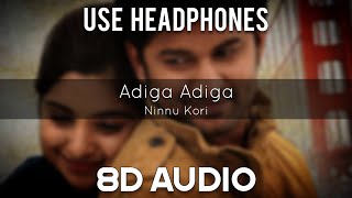 ADIGA ADIGA  8D AUDIO  Ninnu Kori  Sid Sriram  9PM  Telugu 8D Originals [upl. by Enahsal77]