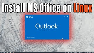 Installing Microsoft Office on Linux [upl. by Fachini584]