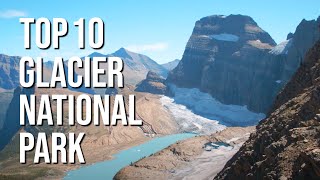 Top 10 Reasons to Visit Glacier National Park [upl. by Ynwat842]