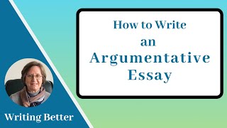 How to Write an Argumentative Essay [upl. by Attolrahc]