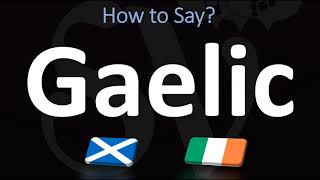 How to Pronounce Gaelic CORRECTLY  Irish VS Scottish [upl. by Diva]