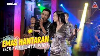 Emas Hantaran  Gerry Mahesa ft Lala Widy  ADELLA Official Music Video ANEKA SAFARI [upl. by April]