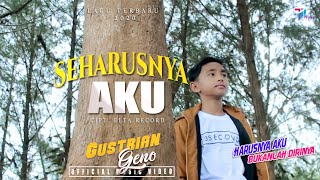 Gustrian Geno  Seharusnya Aku  Harusnya Aku Bukanlah Dirinya Official Music Video [upl. by Ardnatal]