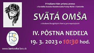 Svätá omša  1932023  4 Pôstna Nedeľa 1030 hod omša LIVE [upl. by Jacquenetta]