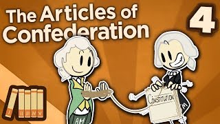 The Articles of Confederation  Constitutional Convention  Extra History  Part 4 [upl. by Megdal]