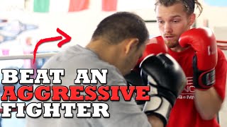 How to Beat an Aggressive Fighter  Dirty Boxing Technique [upl. by Noletta]