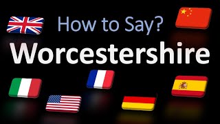 How to Pronounce Worcestershire  British French Italian Chinese Pronunciation English Sauce [upl. by Nyrak]