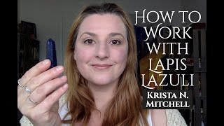 How to Work with Crystals Lapis Lazuli [upl. by Gracie]